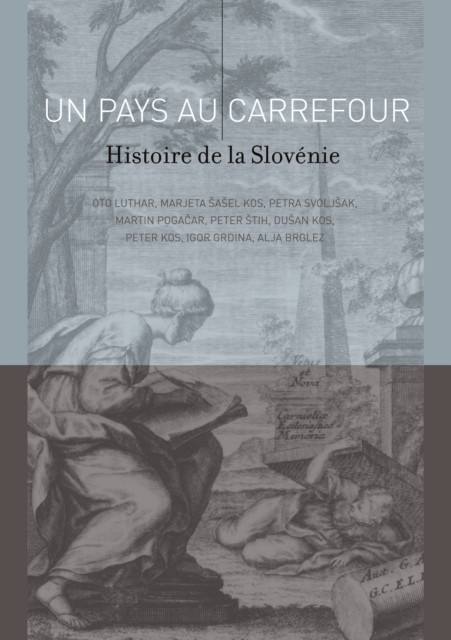 Un Pays au Carrefour: Histoire de la Slovénie