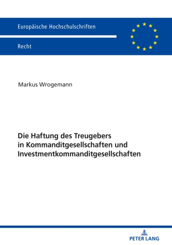 Die Haftung des Treugebers in Kommanditgesellschaften und Investmentkommanditgesellschaften