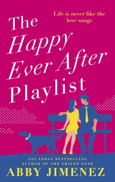 Happy Ever After Playlist: ''Full of fierce humour and fiercer heart'' Casey McQuiston, New York Times bestselling author of Red, White & Royal Blue