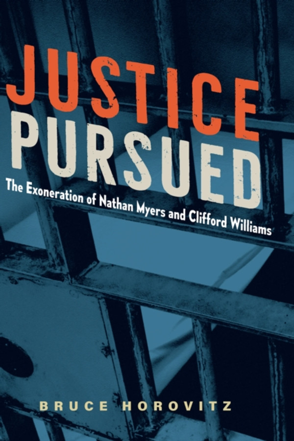 Justice Pursued: The Exoneration of Nathan Myers and Clifford Williams