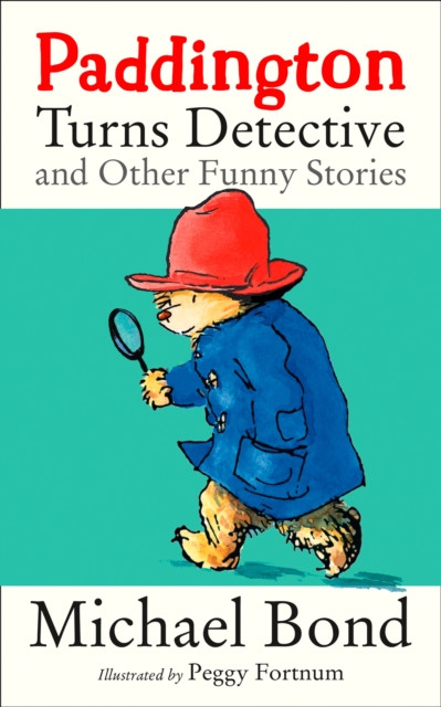 Paddington Turns Detective and Other Funny Stories
