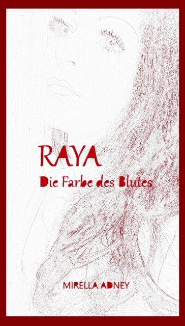 Raya: Die Farbe des Blutes