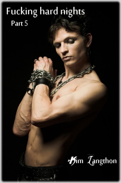 Fucking hard nights: Part 5