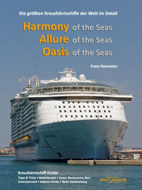 Guide: Harmony of the Seas, Allure of the Seas, Oasis of the Seas