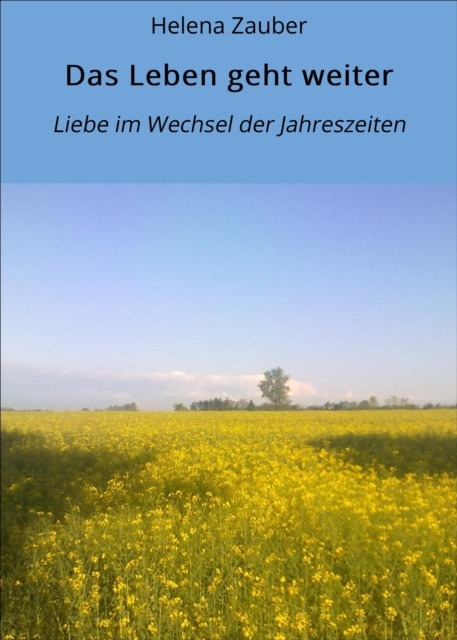 Das Leben geht weiter: Liebe im Wechsel der Jahreszeiten