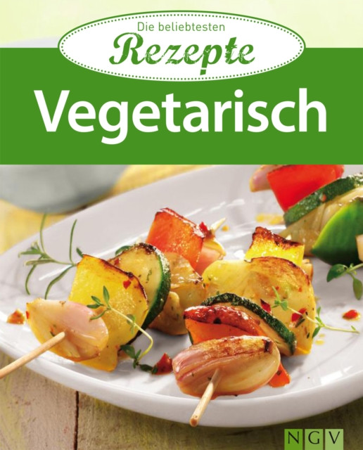 Vegetarisch: Die beliebtesten Rezepte