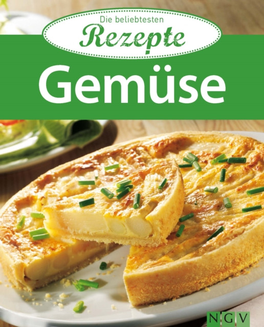 Gemüse: Die beliebtesten Rezepte