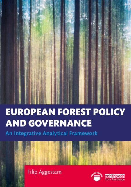 European Forest Policy and Governance: An Integrative Analytical Framework