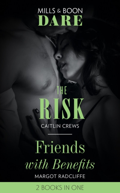 RISK  FRIENDS WITH BENEFITS EB: The Risk / Friends with Benefits