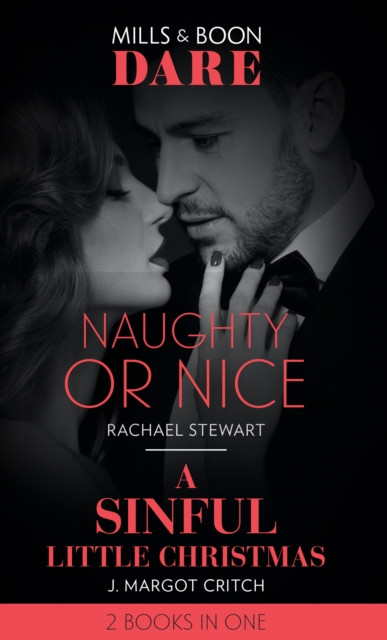NAUGHTY OR NICE SINFUL EB: Naughty or Nice / A Sinful Little Christmas (Sin City Brotherhood)