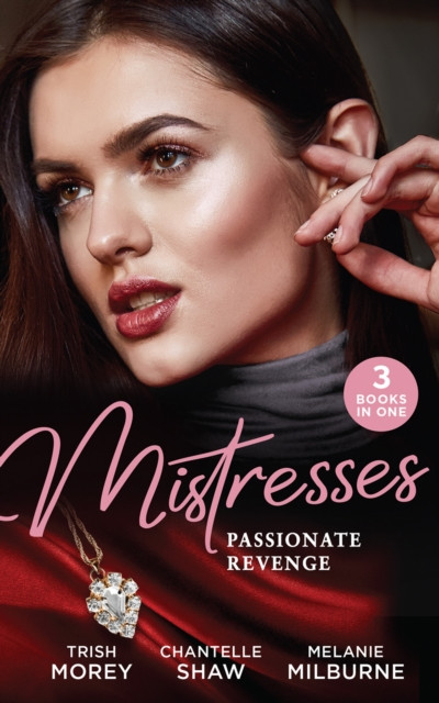 MISTRESSES PASSIONATE REVEN EB: His Mistress for a Million / Proud Greek, Ruthless Revenge / Castellano''s Mistress of Revenge