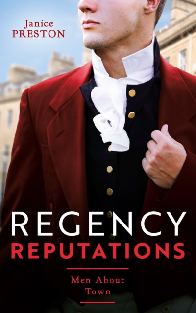 REGENCY REPUTATIONS MEN EB: Return of Scandal''s Son (Men About Town) / Saved by Scandal''s Heir