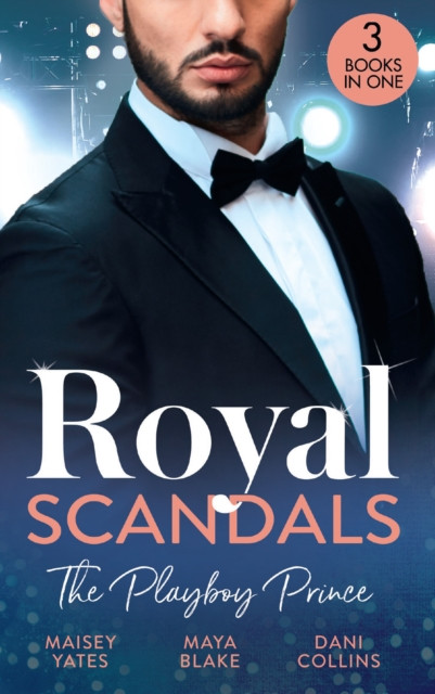 ROYAL SCANDALS PLAYBOY EB: Crowning His Convenient Princess (Once Upon a Seduction…) / Sheikh''s Pregnant Cinderella / Sheikh''s Princess of Convenience