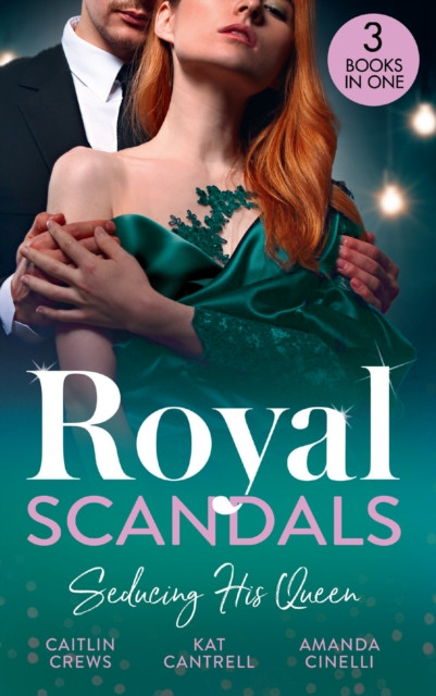 ROYAL SCANDALS SEDUCING EB: Expecting a Royal Scandal (Wedlocked!) / The Princess and the Player / Claiming His Replacement Queen