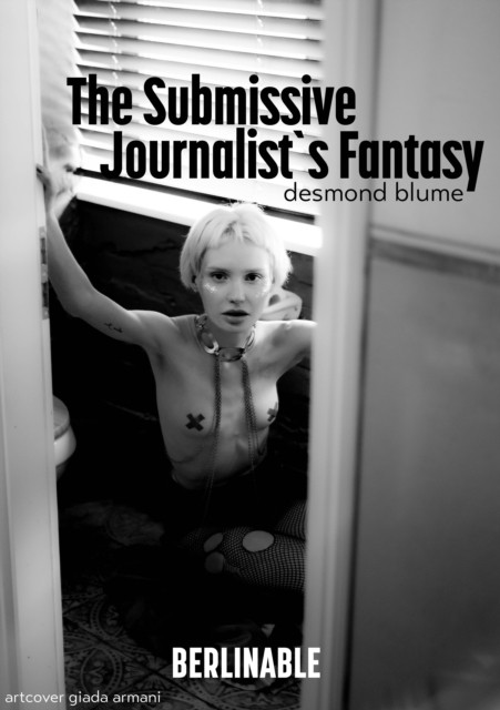 Submissive Journalist's Fantasy: A Tough Girl''s Submission