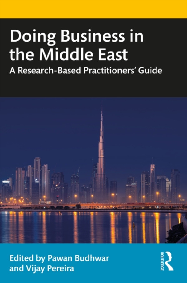 Doing Business in the Middle East: A Research-Based Practitioners’ Guide
