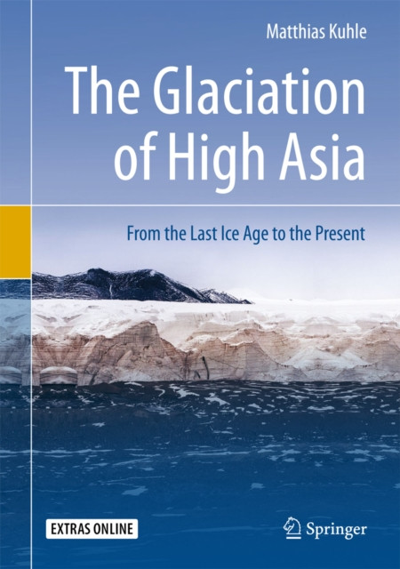 Glaciation of High Asia: From the Last Ice Age to the Present