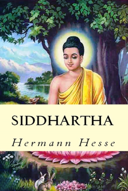 Siddhartha: "e;An Indian Tale"e;