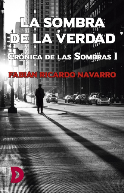 La sombra de la verdad: Crónica de las Sombras 1