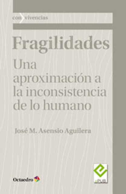 Fragilidades: Una aproximación a la inconsistencia de lo humano