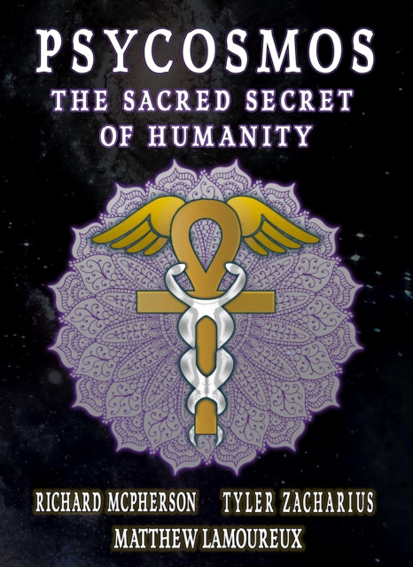 Psycosmos: The Sacred Secret Of Humanity