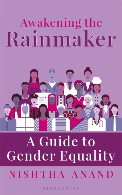 Awakening the Rainmaker : A Guide to Gender Equality: A Guide to Gender Equality