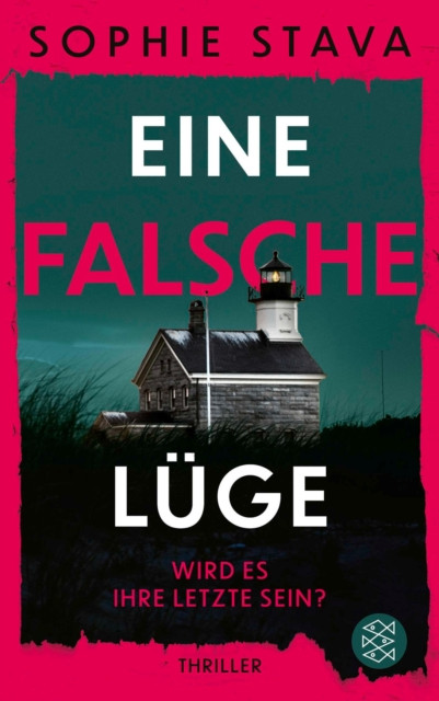 Eine falsche Lüge – Wird es ihre letzte sein?: Ein Thriller wie eine Achterbahnfahrt - adrenalingeladen und nervenaufreibend!