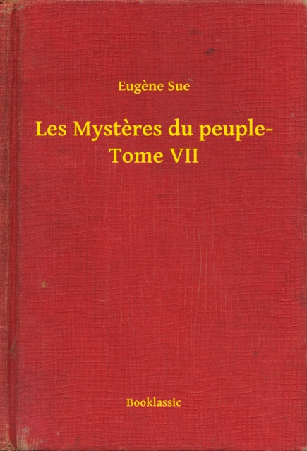 Les Mysteres du peuple- Tome VII