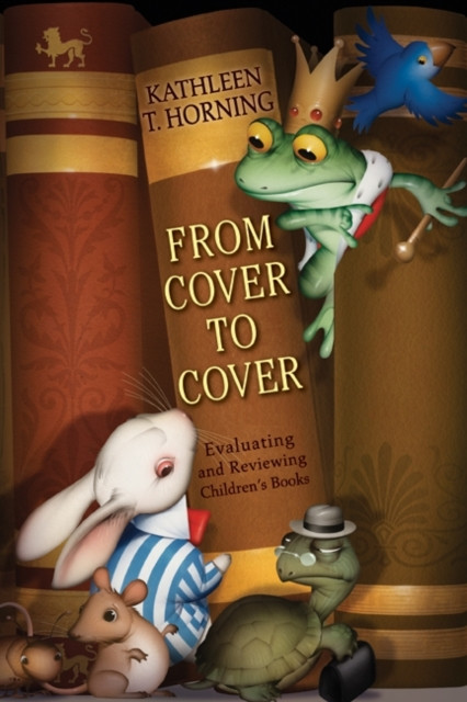 From Cover to Cover: Evaluating and Reviewing Children''s Book