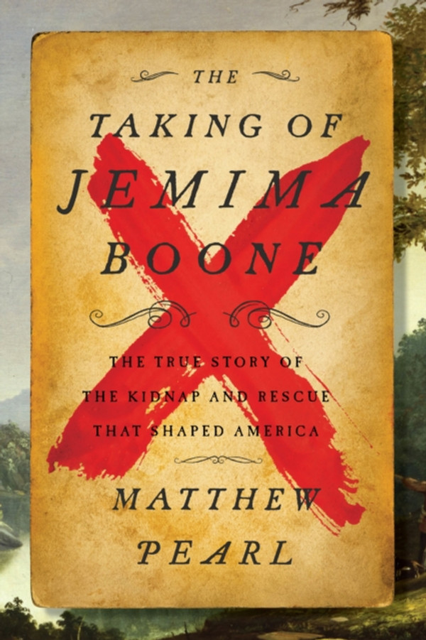 Taking of Jemima Boone: Colonial Settlers, Tribal Nations, and the Kidnap That Shaped a Nation