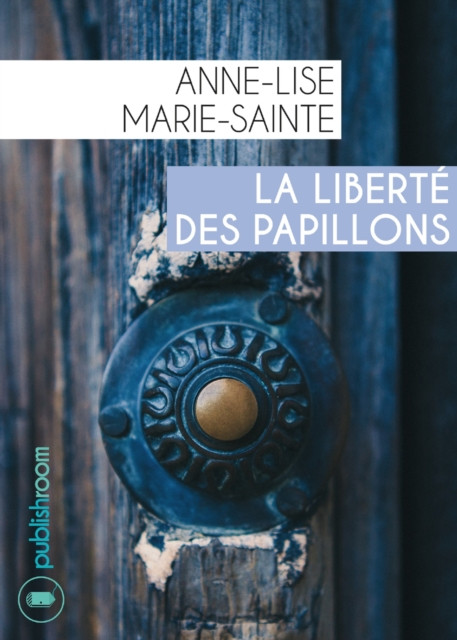 La liberte des papillons: Drame psychologique