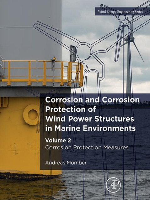 Corrosion and Corrosion Protection of Wind Power Structures in Marine Environments: Volume 2: Corrosion Protection Measures