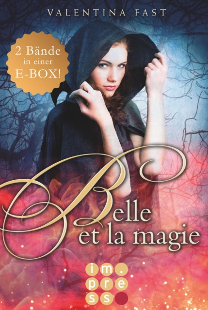 Belle et la magie: Alle Bände in einer E-Box!: Magische Urban Fantasy für Fans von Hexenromanen I von der Bestsellerautorin der »Royal«-Reihe