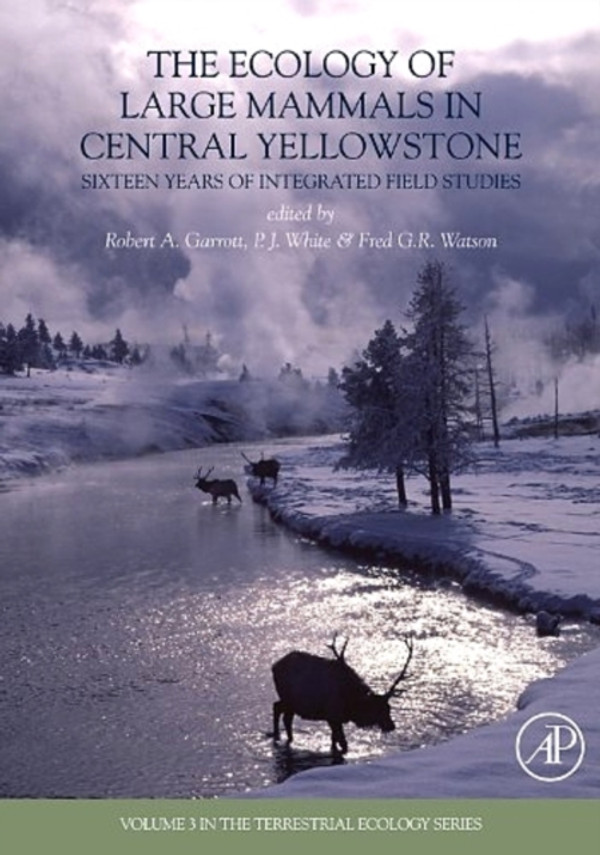 Ecology of Large Mammals in Central Yellowstone: Sixteen Years of Integrated Field Studies
