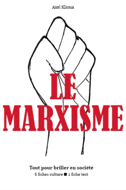Le Marxisme - Tout pour briller en société