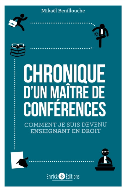Chronique d'un Maître de conférences: Comment je suis devenu enseignant en droit