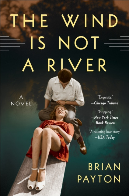 Wind Is Not a River: A Novel
