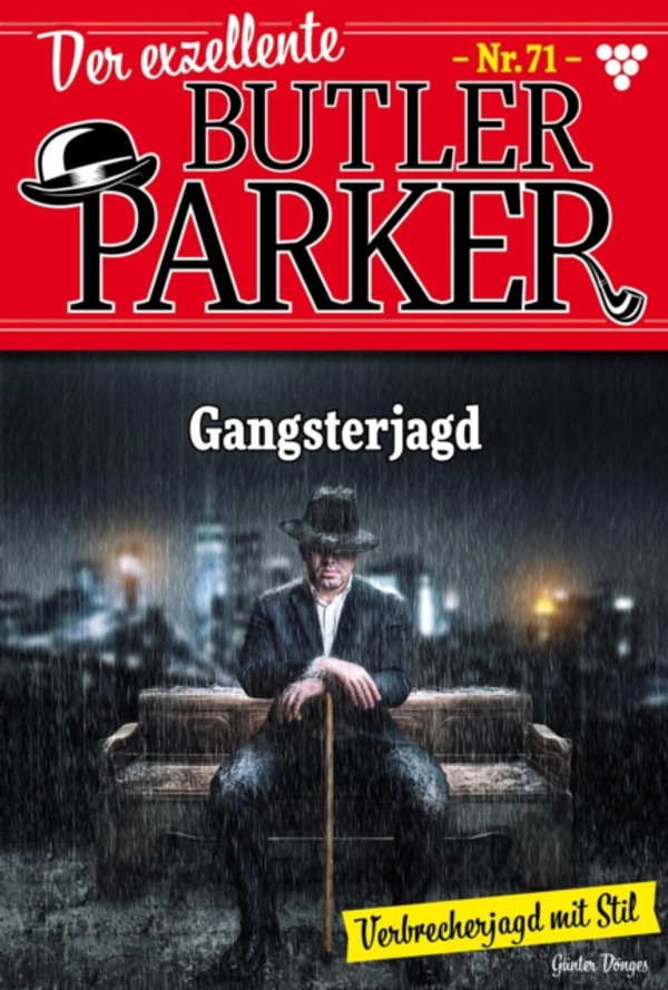 Gangsterjagd: Der exzellente Butler Parker 71 – Kriminalroman