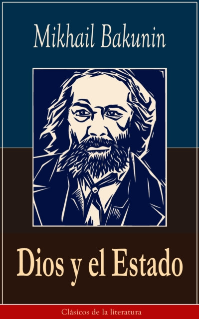 Dios y el Estado: Clásicos de la literatura