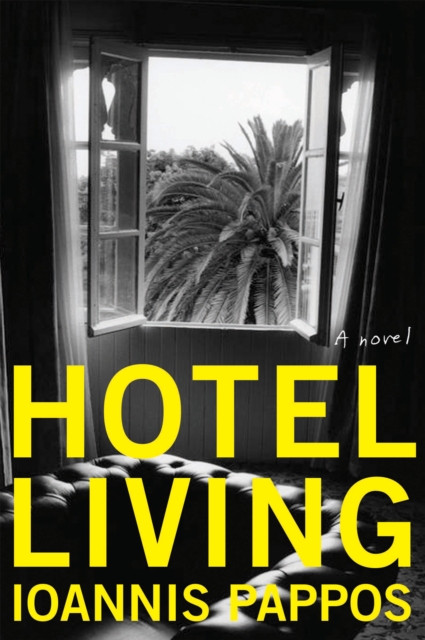 Hotel Living: A Novel