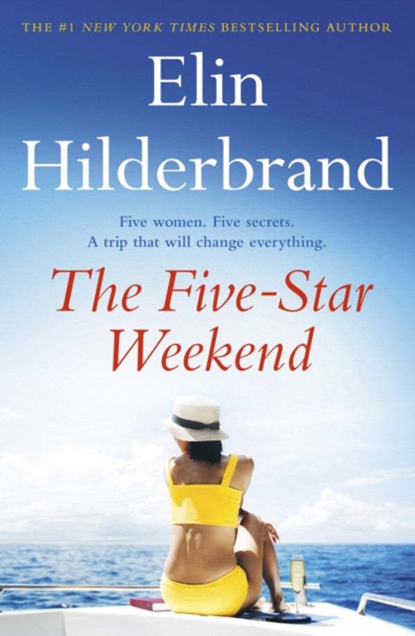 Five-Star Weekend: The perfect summer getaway from the author of THE PERFECT COUPLE, now a major Netflix drama