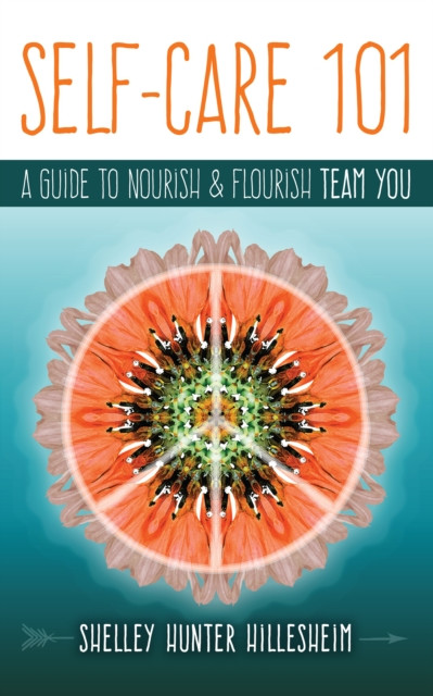 Self-Care 101: How to Nourish and Flourish Team YOU