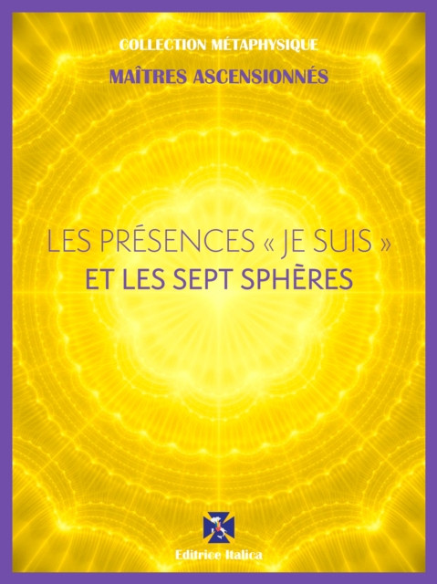 Les Présences " Je Suis " et les Sept Sphères