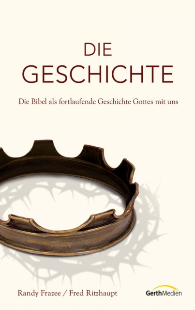 Die Geschichte: Die Bibel als fortlaufende Geschichte Gottes mit uns.