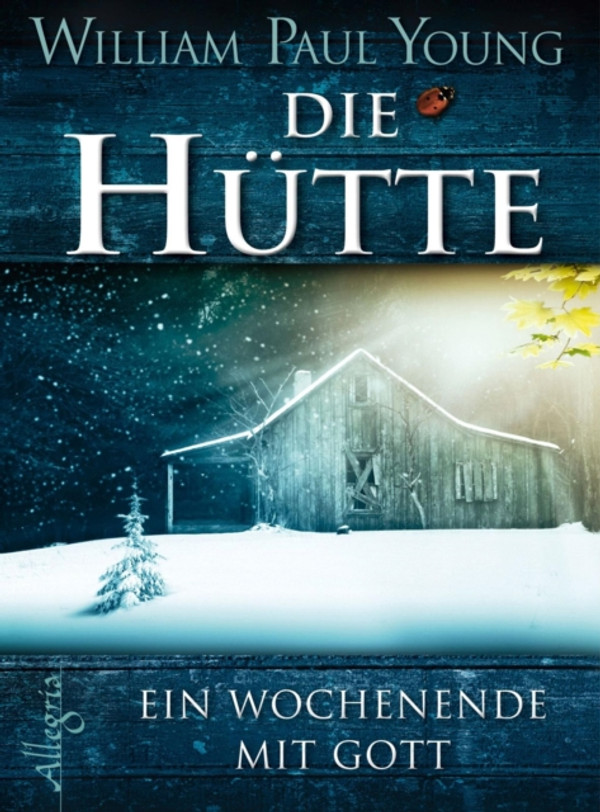 Die Hütte: Ein Wochenende mit Gott