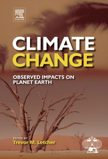 Climate Change: Observed impacts on Planet Earth