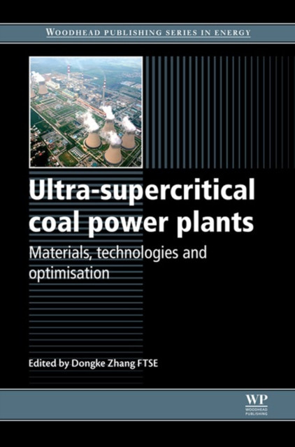 Ultra-Supercritical Coal Power Plants: Materials, Technologies and Optimisation