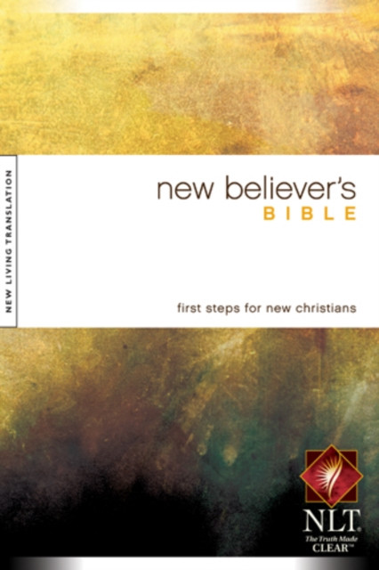 New Believer's Bible NLT