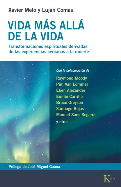 Vida más allá de la vida: Transformaciones espirituales derivadas de las experiencias cercanas a la muerte