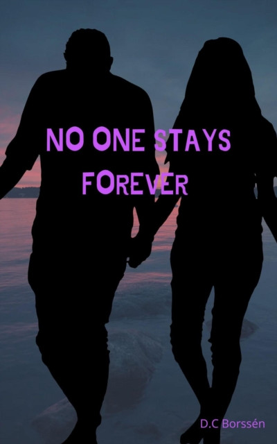No One Stays Forever